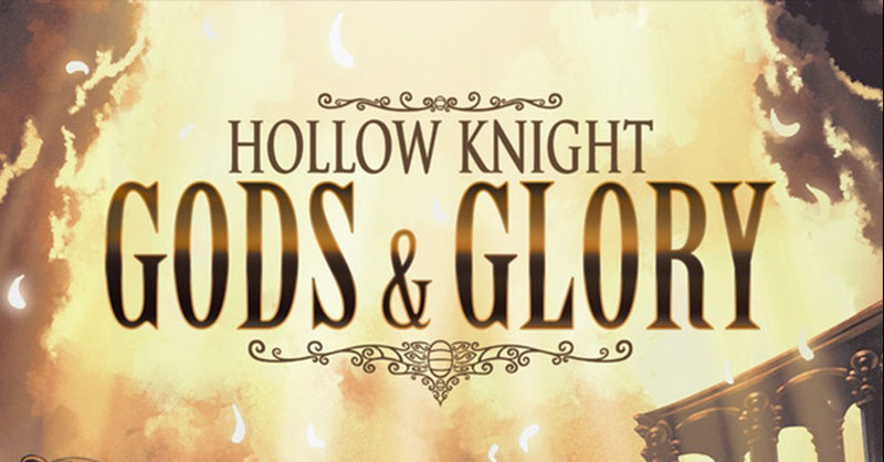 Hollow Knight ปล่อยตัวอย่าง DLC ตัวสุดท้าย Gods & Glory เจอกันปลายเดือนหน้า Hollow Knight ปล่อยตัวอย่าง DLC ตัวสุดท้าย Gods & Glory เจอกันปลายเดือนหน้า
