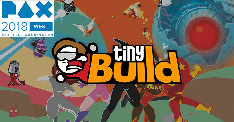tinyBuild เปิดตัว 5 เกมใหม่น่าเล่นส่งตรงจากงาน PAX West 2018